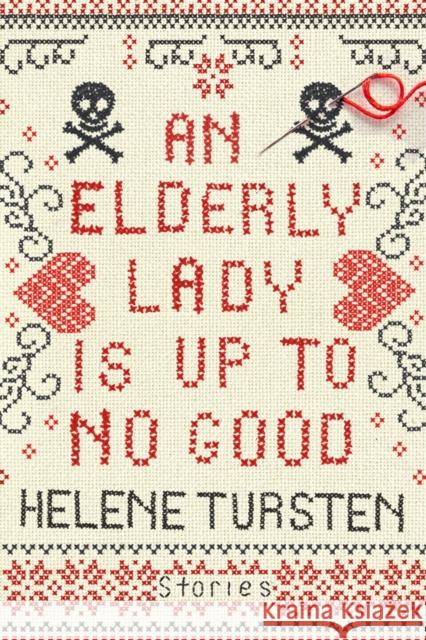 An Elderly Lady Is Up to No Good Helene Tursten 9781641290111 Soho Press