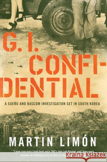 Gi Confidential Martin Limon 9781641290388 Soho Press