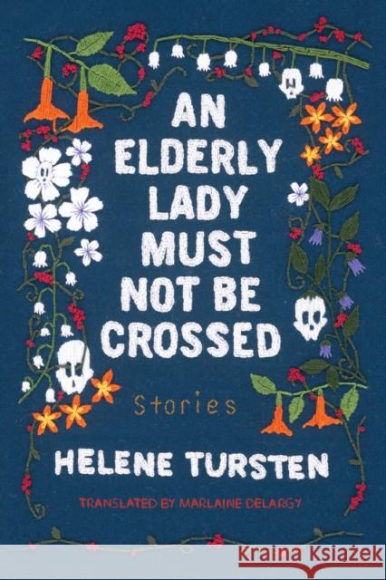 An Elderly Lady Must Not Be Crossed Helene Tursten Marlaine Delargy 9781641291675