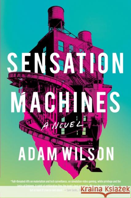Sensation Machines Adam Wilson 9781641292863 Soho Press