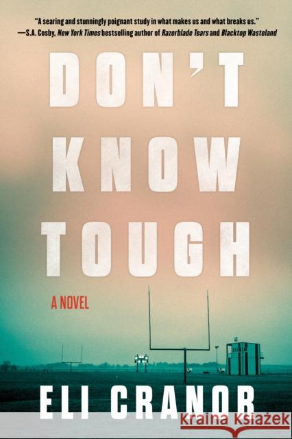 Don't Know Tough Eli Cranor 9781641293457 Soho Press