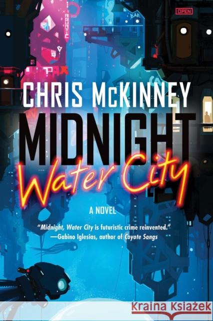 Midnight, Water City Chris McKinney 9781641293686 Soho Press