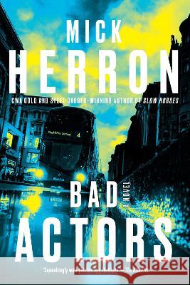 Bad Actors Mick Herron 9781641294584 Soho Crime