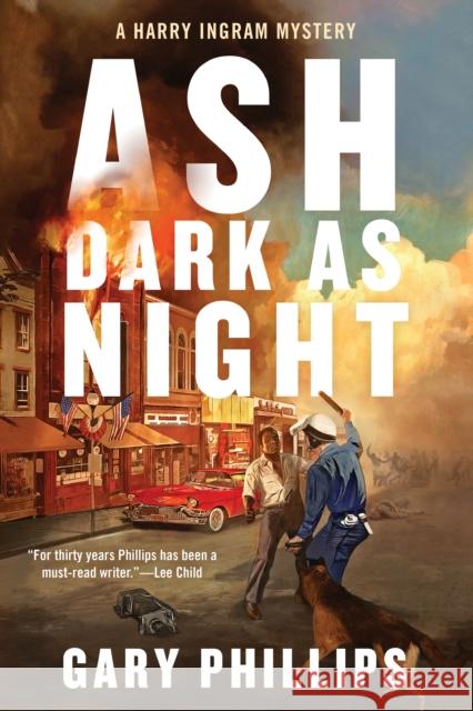 Ash Dark As Night Gary Phillips 9781641294744