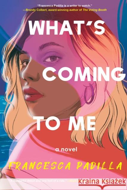 What's Coming to Me Francesca Padilla 9781641294867 Soho Press