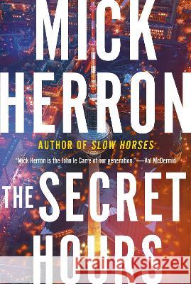 The Secret Hours Mick Herron 9781641295215 Soho Crime