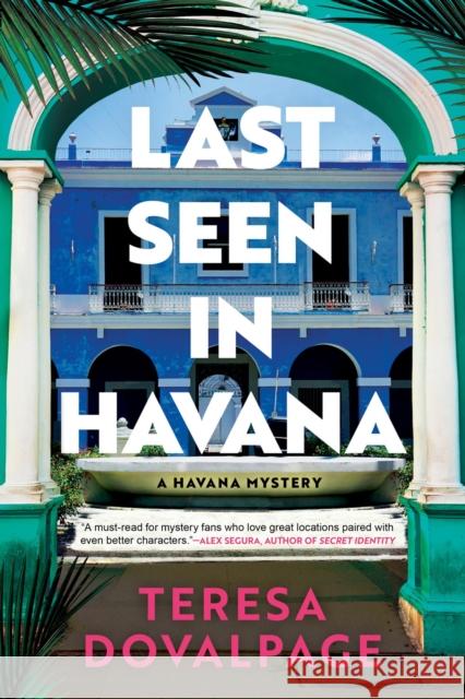 Last Seen In Havana Teresa Dovalpage 9781641295390 Soho Press
