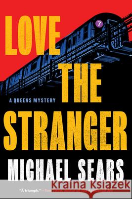 Love the Stranger Michael Sears 9781641295451 Soho Crime