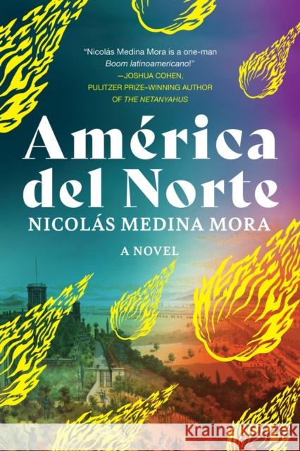 Am?rica del Norte Nicol?s Medina Mora 9781641295642 Soho Press