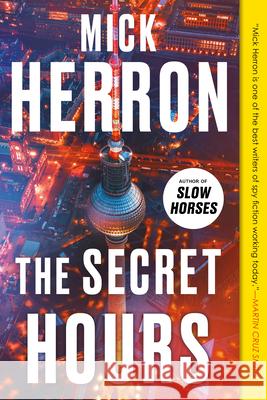 The Secret Hours Mick Herron 9781641296007 Soho Crime