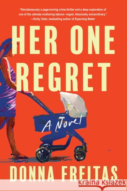 Her One Regret Donna Freitas 9781641296380