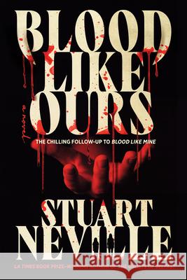 Blood Like Ours Stuart Neville 9781641297226