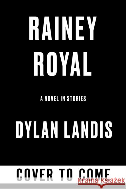 Rainey Royal Deluxe Edition Dylan Landis 9781641298223