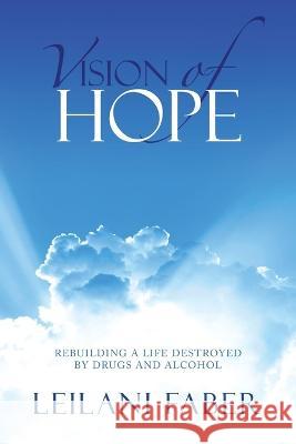 Vision of Hope - 2nd Edition Faber, Leilani 9781641338370