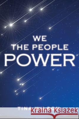 We The People Power Tina Wilson   9781641338790