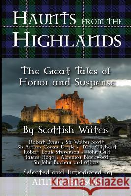 Haunts from the Highlands: The Great Tales of Horror and Suspense by Scottish Writers Ann Robinson 9781641361682