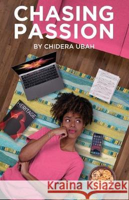 Chasing Passion Chidera Ubah 9781641373159 New Degree Press