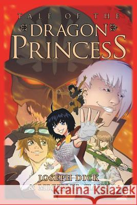 Tale of the Dragon Princess Joseph Dick, Michael Hans 9781641380959