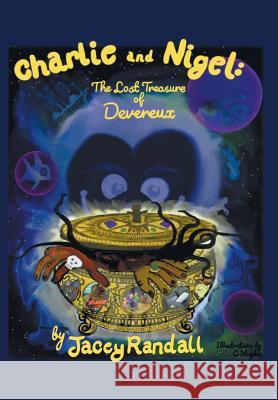 Charlie and Nigel: The Lost Treasure of Devereux Jacey Randall 9781641382540