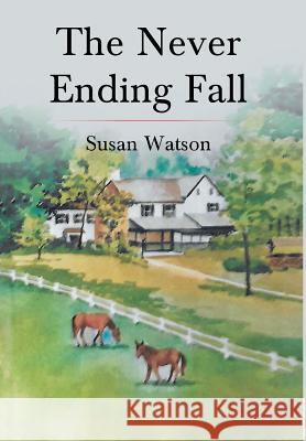 The Never Ending Fall Susan Watson 9781641387316