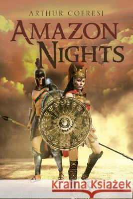 Amazon Nights Arthur Cofresi 9781641388924 Page Publishing Inc