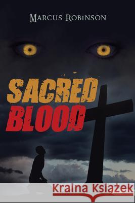 Sacred Blood Marcus Robinson 9781641389198