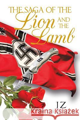 The Saga of the Lion and the Lamb Jz Greiner 9781641389259