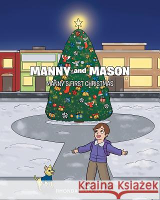 Manny and Mason: Manny's First Christmas Rhonda Wallace 9781641401876