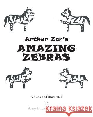 Arthur Zar's Amazing Zebras Amy Lucas-Peroceski 9781641402699 Christian Faith