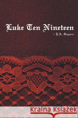 Luke Ten Nineteen J A Segura 9781641403351 Christian Faith