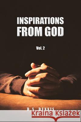 Inspirations From God D S Dennis 9781641404235 Christian Faith