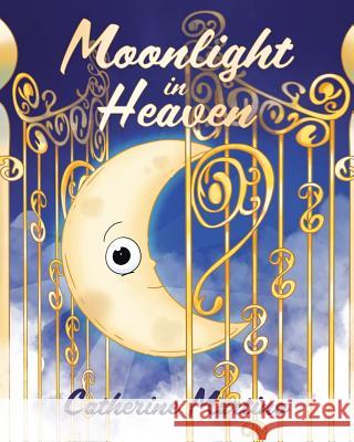 Moonlight in Heaven Catherine Martino 9781641404396 Christian Faith