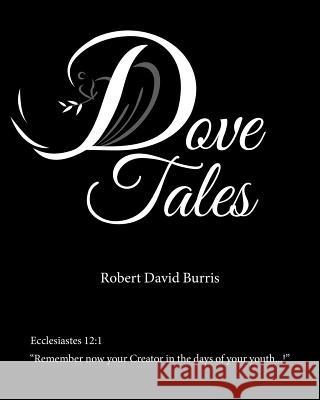 Dove Tales Robert David Burris 9781641406017