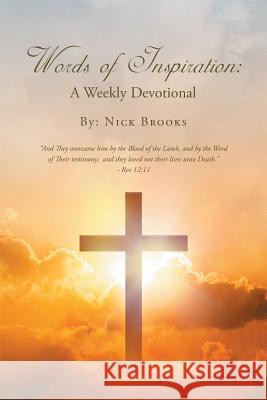 Words Of Inspiration: A Weekly Devotional Nick Brooks 9781641408851 Christian Faith