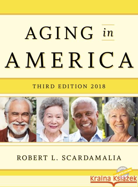 Aging in America 2018 Robert L. Scardamalia 9781641432696 Bernan Press