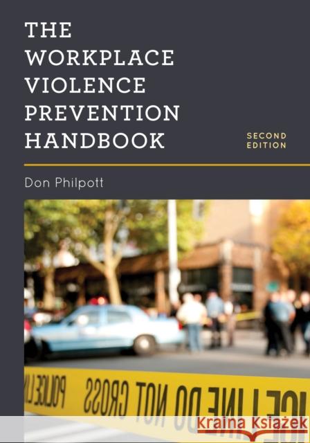 The Workplace Violence Prevention Handbook Don Philpott 9781641433228 Bernan Press