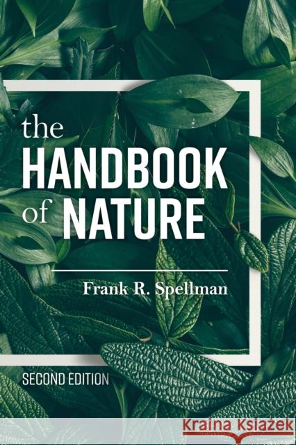 The Handbook of Nature Frank R. Spellman 9781641433679 Bernan Press