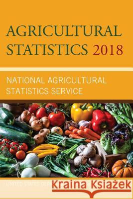 Agricultural Statistics 2018 Agriculture Department 9781641433754 Bernan Press