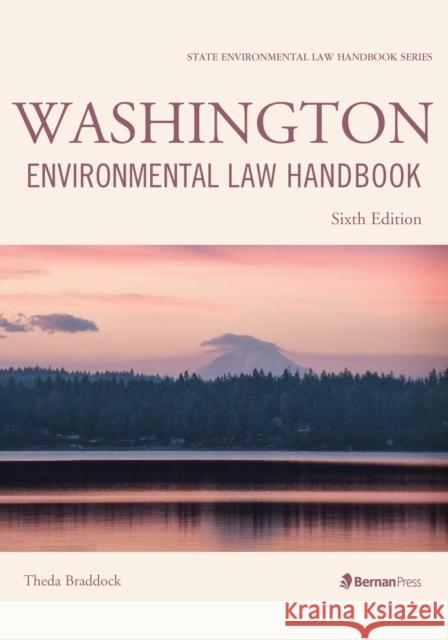Washington Environmental Law Handbook Theda Braddock 9781641434119 Bernan Press