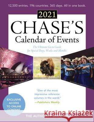 Chase's Calendar of Events 2021: The Ultimate Go-To Guide for Special Days, Weeks and Months Editors of Chase's 9781641434232 Bernan Press