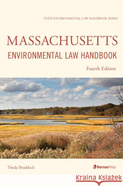 Massachusetts Environmental Law Handbook Theda Braddock 9781641434270 Bernan Press