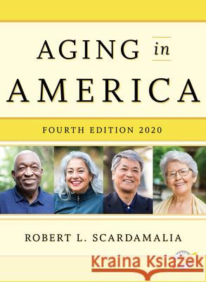 Aging in America 2020 Robert L. Scardamalia 9781641434294 Bernan Press