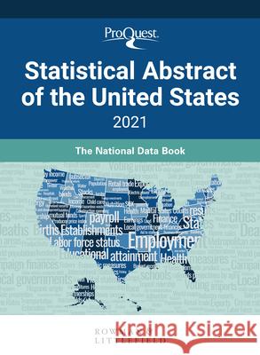 Proquest Statistical Abstract of the United States 2021: The National Data Book Proquest                                 Bernan Press 9781641434454 Bernan Press