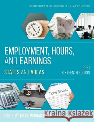 Employment, Hours, and Earnings 2021: States and Areas, Sixteenth Edition Ryan, Mary Meghan 9781641434997