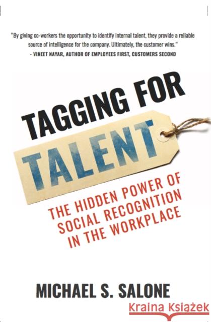Tagging for Talent: The Hidden Power of Social Recognition in the Workplace  9781641463737 Made for Success Publishing