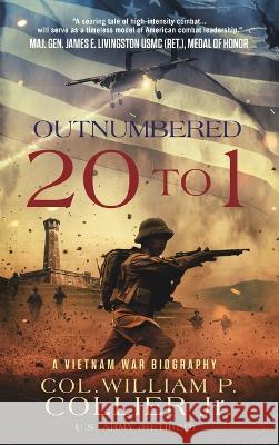 Outnumbered 20 to 1 Collier, William P. 9781641467599