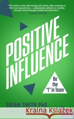 Positive Influence Mary Griffin Brian Smith 9781641467629 Made for Success
