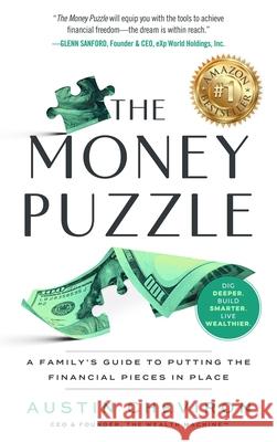 The Money Puzzle: A Family's Guide to Putting the Financial Pieces in Place Austin Cheviron 9781641469579 Made for Success