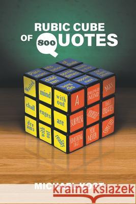 Rubic Cube of Quotes: 800 Michael Kost 9781641515085 Litfire Publishing, LLC
