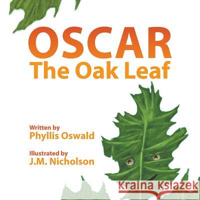 Oscar The Oak Leaf Oswald, Phyllis 9781641515795 Litfire Publishing, LLC